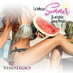 Venus Legacy ™ La bellezza di un estate senza pensieri